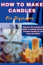 How to Make Candles for Beginners af Simple Whiz