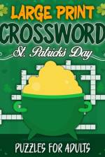 Large Print St. Patrick's Day Crossword Puzzles For Adults af Esther E Allen