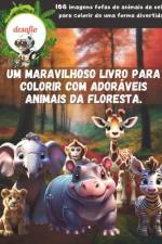 Um maravilhoso livro para colorir com adoráveis animais da floresta. af Geraldo Wilson