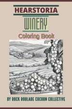 Winery, Hearstoria af Erin D Mahoney