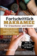 Makramee für Fortgeschrittene für Kinder und Erwachsene af JesÃºs Mendez