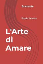 L'Arte di Amare af Bramante Poesie