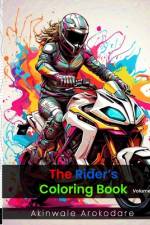The Rider's Coloring Book - Volume 3 af Akinwale Arokodare