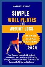 Simple Wall Pilates for Weight Loss af Martine J Toledo