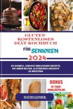Gluten- Kostenloses Diät-Kochbuch Für Senioren 2024 af David Gomer