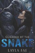 Guarded by the Snake af Layla Fae