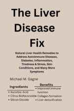 The Liver Disease Fix af Michael M Gagne