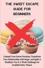 The Sweet Escape Guide for Beginners