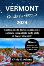 Vermont Guida di viaggio 2024 af Cindy E Adams