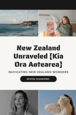 New Zealand Unraveled [Kia Ora Aotearea] af Moon Diamond