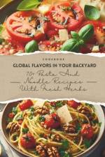 Global Flavors in Your Backyard af Alex Wang
