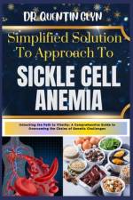 Simplified Solution Approach To SICKLE CELL ANEMIA af Quentin Glyn