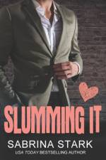 Slumming It af Sabrina Stark