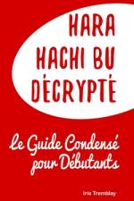 Hara Hachi Bu Décrypté af Iris Tremblay