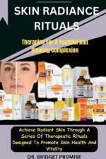 Skin Radiance Rituals af Bridget Promise