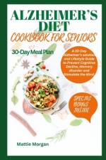 Alzheimer's Diet Cookbook for Seniors af Mattie Morgan