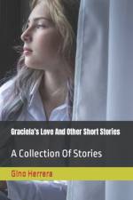 Graciela's Love And Other Short Stories af Gino Herrera