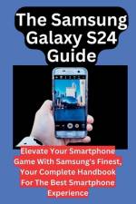 The Samsung Galaxy S24 Guide af Callista Christopher