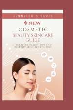 New cosmetic beauty skincare guide af Jennifer D Elvis