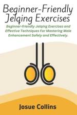 Beginner-Friendly Jelqing Exercises af Josue Collins