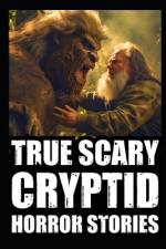 True Scary Cryptid Horror Stories af Lucien Mortimer