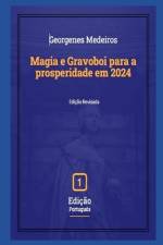Magia e Gravoboi para a prosperidade em 2024 af Georgenes Medeiros de Oliveira