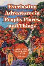 Everlasting Adventures in People, Places, and Things af Gary R Brown