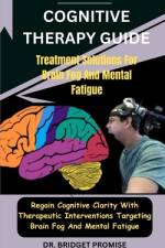 Cognitive THERAPY GUIDE af Bridget Promise