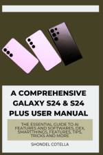 A Comprehensive Galaxy S24 & S24 plus User Manual af Shondel Cotella