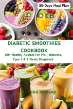 Diabetic Smoothies Cookbook af Leon Howard