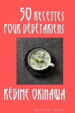 50 Recettes pour végétariens -Régime Okinawa- af Emilie Ann Dufour