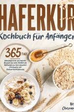 Hafer-Kur-Kochbuch für Anfänger af Neele Obermann
