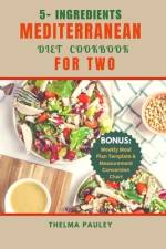 5- Ingredients Mediterranean Diet Cookbook Dor Two af Thelma Pauley