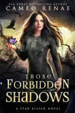 Those Forbidden Shadows af Cameo Renae