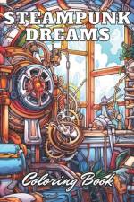 Steampunk Dreams Coloring Book af Eliseo Johnston