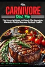 The Carnivore Diet Fix af Richardson Davids