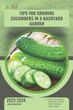 Tips for growing cucumbers in a backyard garden af Van Doichev