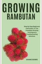 Growing Rambutan af Shane Bowie
