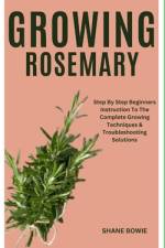 Growing Rosemary af Shane Bowie