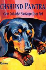 Dachshund Pawtraits, Cute Colorful Sausage Dog Art af Sally Redvers