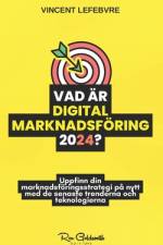 Vad är digital marknadsföring 2024? af Vincent Lefebvre