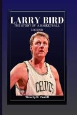 Larry Bird af Timothy H Caudill