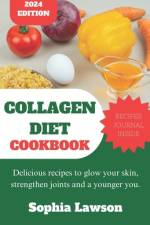 Collagen Diet Cookbook af Sophia Lawson
