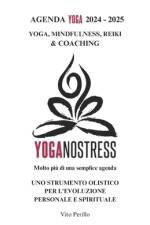 Agenda Yoga YOGANOSTRESS 2024 - 2025 af Vito Perillo