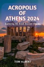 Acropolis of Athens 2024 af Tom Albert