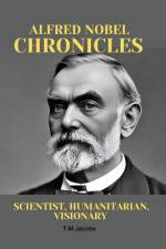 Alfred Nobel Chronicles af T M Jacobs