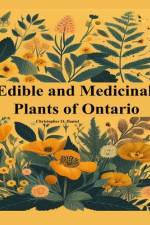 Edible and Medicinal Plants of Ontario af Christopher O Daniel
