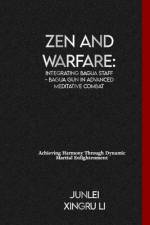 Zen and Warfare af Junlei Xingru Li