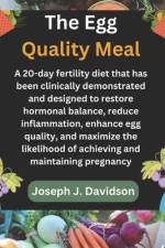 The Egg Quality Meal af Joseph J Davidson