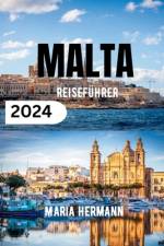 Malta Reiseführer 2024 af Maria Hermann